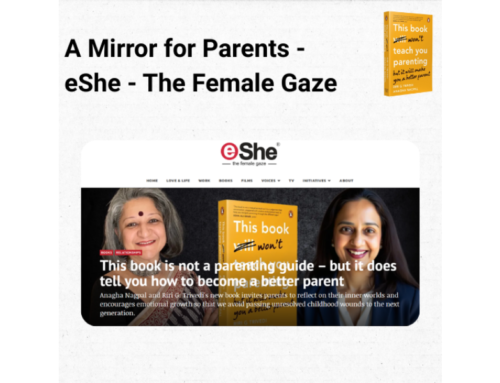 A Mirror for Parents: eShe Praises the Emotional Depth of Riri Trivedi and Anagha Nagpal’s Transformative Book on Indian Parenting