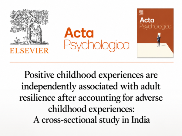 Thumbnail for an Acta Psychologica research article on positive childhood experiences, adverse childhood experiences, and adult resilience in India.