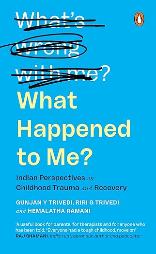 Cover of the book What Happened to Me? on childhood trauma, emotional healing, trauma recovery, and mental health in India.