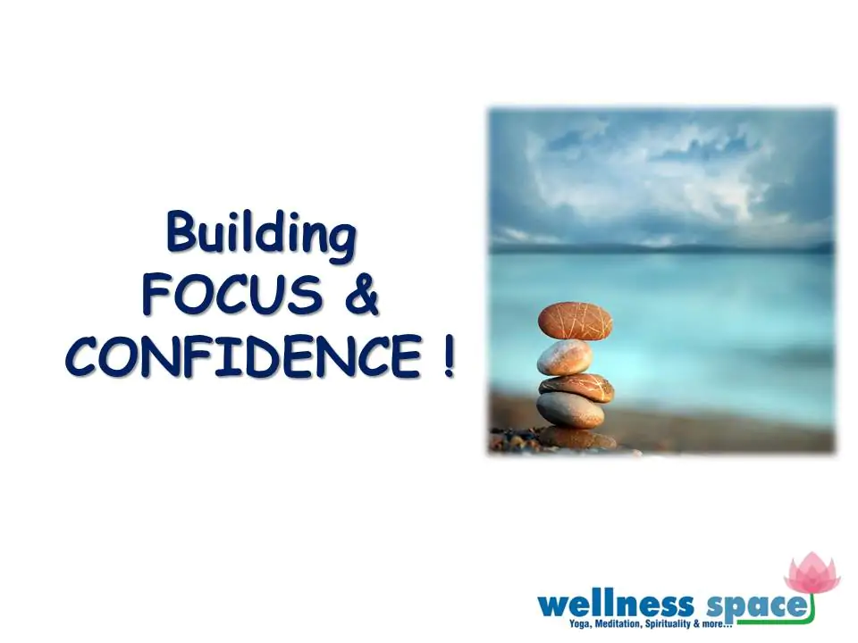 focus and confidence