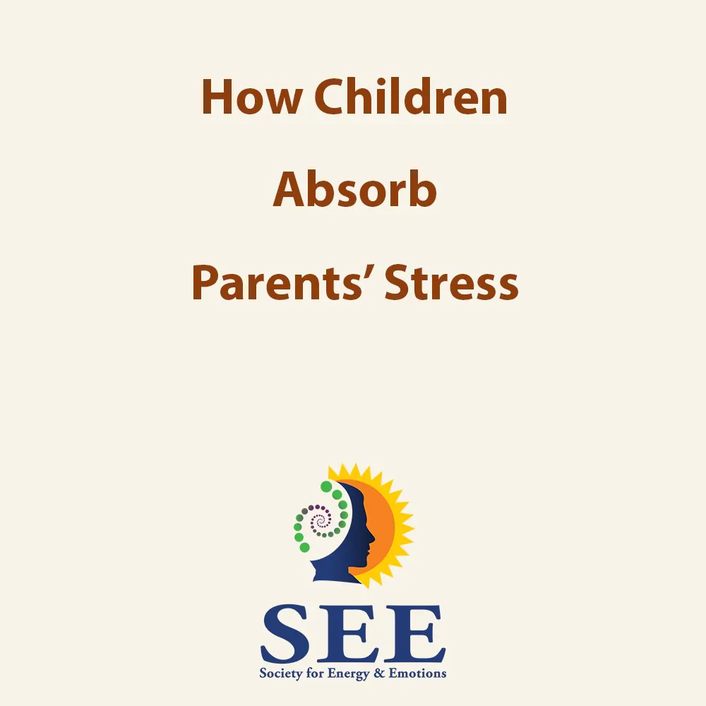 How children absorb parents' stress (ACE or Inner Child work)
