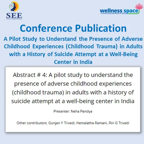 A pilot study to understand the presence of Adverse Childhood Experiences (Childhood Trauma) in adults with Post-Traumatic Stress Disorders at a well-being center in India